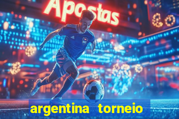 argentina torneio betano tabela